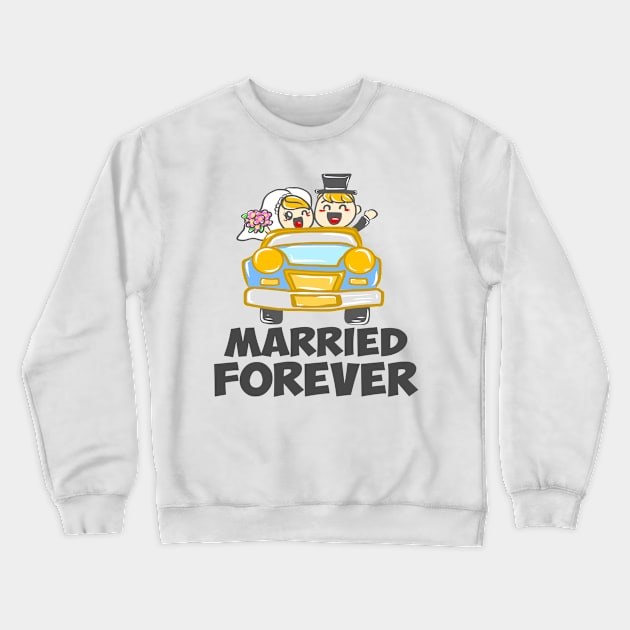 Wedding Marriage Marriage Wedding Ceremony Married Crewneck Sweatshirt by KK-Royal